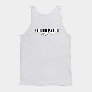 St. John Paul II pray for us Tank Top